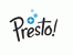 Presto!